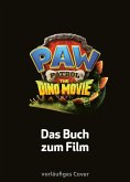 PAW Patrol - The Dino Movie: Das Buch zum Film PAW Patrol - The Dino Movie: Das Buch zum Film