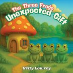 The Three Frogs Unexpected Gift The Three Frogs Unexpected Gift
