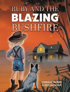 Ruby and the Blazing Bushfire - Hobbs, Chrissy; Jackson, Ben