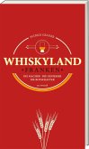 Whiskyland Franken - Die Macher. Die Genießer. Die Botschafter (Neuauflage)