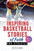 Inspiring Basketball Stories of Faith from Pro Athletes