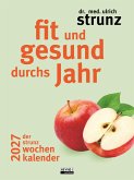 Tag für Tag gesund - Der Strunz-Kalender 2027