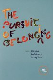 The Pursuit of Belonging The Pursuit of Belonging