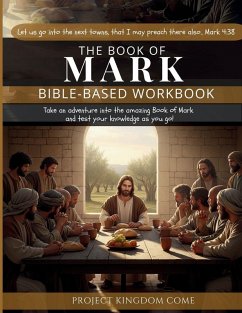 The Book of Mark I Kids Workbook to Help Children Study and Understand the Bible I Biblical quizzes for kids ages 9 and above - Kariuki, Florence; Njuguna, Grace