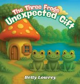 The Three Frogs Unexpected Gift