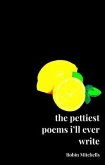 the pettiest poems i'll ever write (eBook, ePUB)