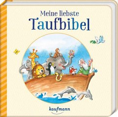 Meine liebste Taufbibel - Wilhelm, Katharina