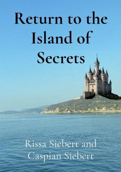 Return to the Island of Secrets - Siebert, Rissa; Siebert