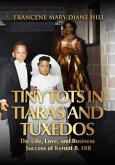 Tiny Tots in Tiaras and Tuxedos (eBook, ePUB) Tiny Tots in Tiaras and Tuxedos (eBook, ePUB)
