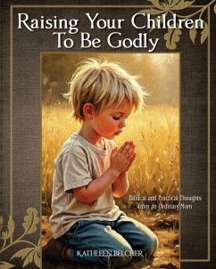 Cover Raising Your Children To Be Godly
