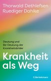 Krankheit als Weg Krankheit als Weg