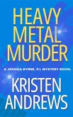 Heavy Metal Murder (Jessica Byrne, P.I., #1) (eBook, ePUB)