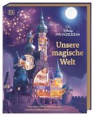 Disney Prinzessin: Unsere magische Welt