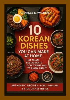 Cover 10 Korean Dishes You Can Make at Home That Asian Restaurants Don't Want You to Know About