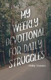My Weekly Devotional for Daily Struggles