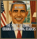 The Story Of Barack Obama For Young Readers The Story Of Barack Obama For Young Readers
