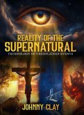 Reality Of The Supernatural Reality Of The Supernatural
