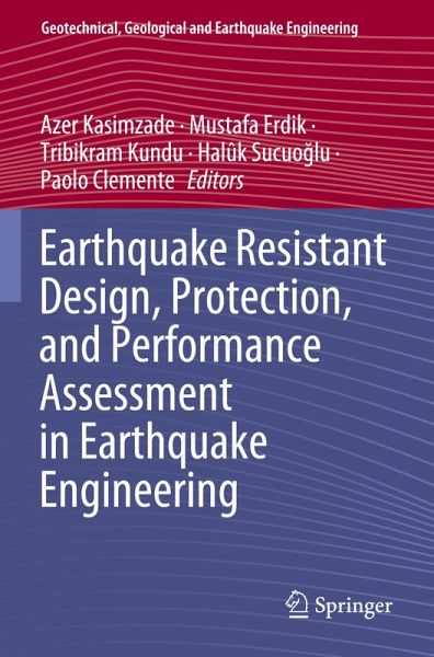 Earthquake Resistant Design, Protection, and Performance Assessment in Earthquake Engineering