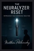 The Neuralyzer Reset