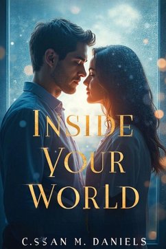 Inside Your World - Daniels, Cassian M.