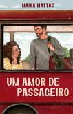 Um amor de passageiro - Embarque nessa comédia romântica repleta de revelações inesperadas e dilemas do coração (eBook, ePUB)