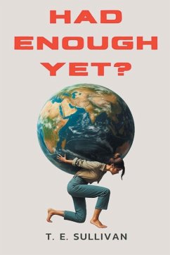 Had Enough Yet? - Sullivan, T. E. Had Enough Yet? - Sullivan, T. E.