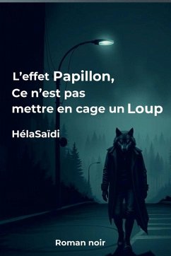 Cover L'effet Papillon, ce n'est pas mettre en cage un Loup