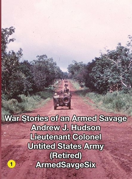 WAR STORIES of an ARMED SAVAGE PART 1 HARDCOVER