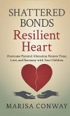 Shattered Bonds Resilient Heart