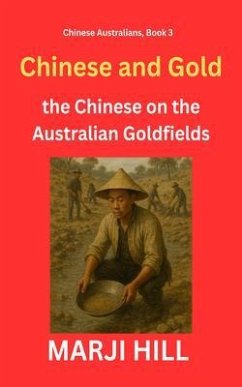 Chinese and Gold (eBook, ePUB) - Hill, Marji Chinese and Gold (eBook, ePUB) - Hill, Marji