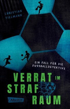 Cover Verrat im Strafraum - Ein Fall für die Fußballdetektive