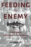 Feeding the Enemy (eBook, ePUB)