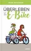 Überleben auf dem E-Bike Überleben auf dem E-Bike