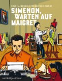 Simenon, Warten auf Maigret