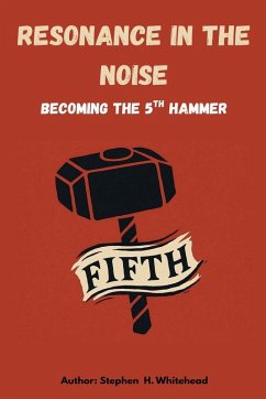 Resonance in the Noise - Whitehead, Stephen