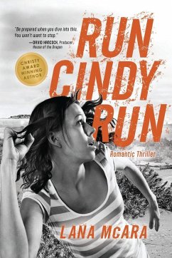 RUN CINDY RUN Romantic Techno Thriller - Suspenseful CIA Spy Secrets - Girl on the Run - McAra, Lana