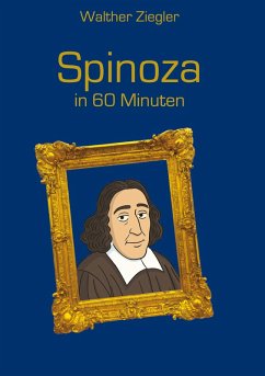 Spinoza in 60 Minuten