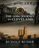 The Long Journey to Cleveland (eBook, ePUB)