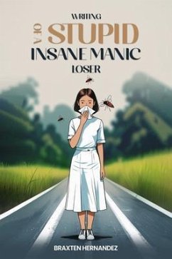 Cover Writing of a Stupid Insane Manic Loser (eBook, ePUB)