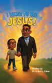 I Want To See Jesus! (eBook, ePUB)