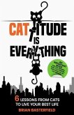 Cattitude Is Everything (eBook, ePUB)
