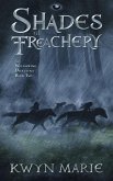 Shades of Treachery (The Wellspring Dragons, #2) (eBook, ePUB) Shades of Treachery (The Wellspring Dragons, #2) (eBook, ePUB)