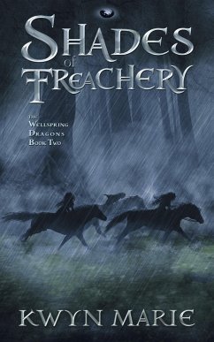 Shades of Treachery (The Wellspring Dragons, #2) (eBook, ePUB) - Marie, Kwyn