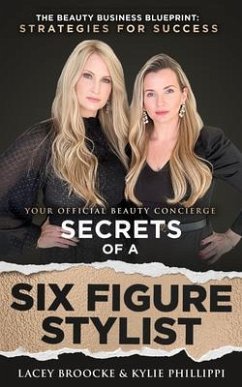 Cover Secrets of a Six-Figure Stylist: The Beauty Business Blueprint (eBook, ePUB)