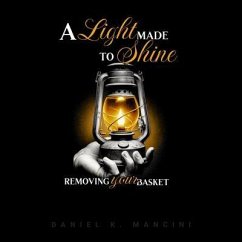 A Light Made to Shine (eBook, ePUB) - Mancini, Daniel K