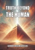 Truth Beyond The Human (eBook, ePUB) Truth Beyond The Human (eBook, ePUB)