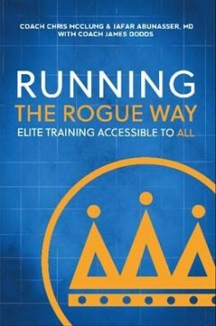 Running the Rogue Way (eBook, ePUB) - McClung, Chris; Abunasser, Jafar