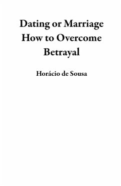 Cover Dating or Marriage How to Overcome Betrayal (eBook, ePUB)
