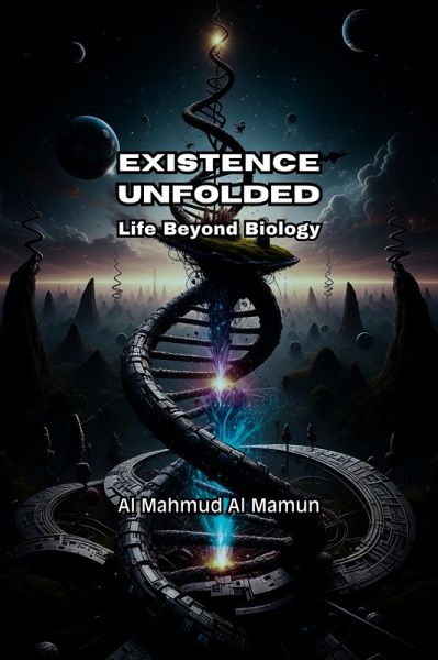 Existence Unfolded (eBook, ePUB) Existence Unfolded (eBook, ePUB)