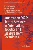 Automation 2025: Recent Advances in Automation, Robotics and Measurement Techniques (eBook, PDF)